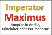 Online Spiele Lk. Heilbronn - Kampf Prä-Moderne - Imperator Maximus